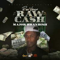 Major Brandish - RAW CASH