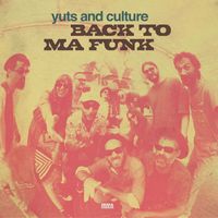 Yuts And Culture - Back To Ma Funk