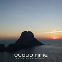 Ibiza Deep House - Cloud Nine: Relaxing Deep House