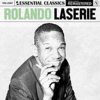Rolando Laserie - Essential Classics, Vol. 367: Rolando Laserie