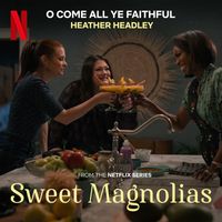 Heather Headley - O Come, All Ye Faithful (from the Netflix Series "Sweet Magnolias")