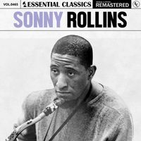 Sonny Rollins - Essential Classics, Vol. 465: Sonny Rollins