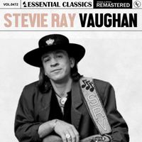 Stevie Ray Vaughan - Essential Classics, Vol. 472: Stevie Ray Vaughan