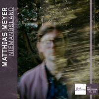 Matthias Meyer - Niemandsland | Jazzthing Next Generation, Vol. 106
