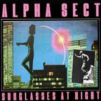 Alpha Sect - Sunglasses At Night