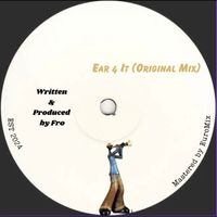 Fro - Ear 4 It
