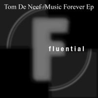 Tom De Neef - Music Forever EP