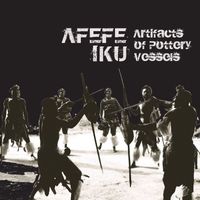 Afefe Iku - Artifacts of Pottery Vessels