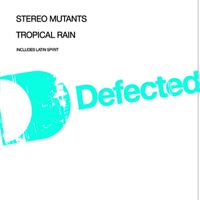 Stereo Mutants - Tropical rain / Latin Spirit