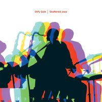 Dirty Sole - Skattered Jazz