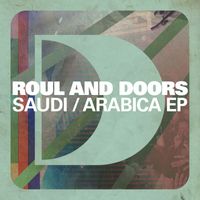 Roul and Doors - Saudi/Arabica EP