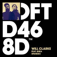 Will Clarke featuring Rhea - Spandex