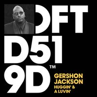 Gershon Jackson - Huggin' & A Luvin'
