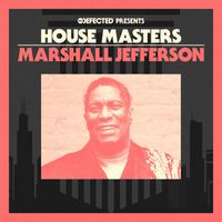 Marshall Jefferson - Defected presents House Masters - Marshall Jefferson