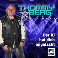 Thommy Berg - Der DJ hat dich angelacht