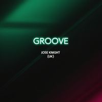 Jose Knight (UK) - Groove