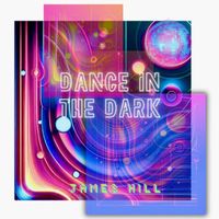 James Hill - Dance in the Dark