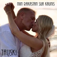 Tauski - Niin Rakastan Sua Kaunis