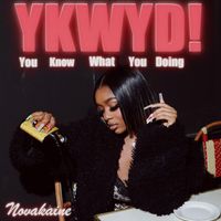 Novakaine - YKWYD!