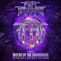F. Noize - Riders Of The Soundwave (Official Fury & Hard Impact 2025 Anthem)