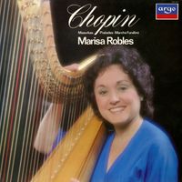 Marisa Robles - Chopin: Mazurkas; Preludes; Marche funèbre