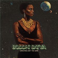 Boddhi Satva - Christmas Ain't The Same