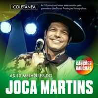 Joca Martins - AS 10 MELHORES DO JOCA MARTINS