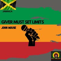John Mouse - Giver Must Set Limits