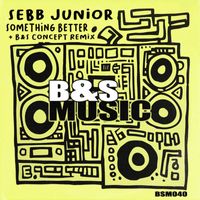 Sebb Junior - Something Better