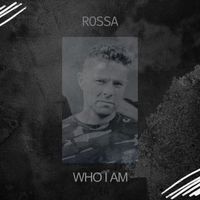 Rossa - Who I Am