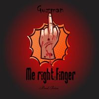 Guzman - Me Right Finger