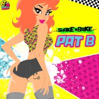 Pat B - Shake 'N Bake