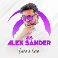 Alex Sander - Livre e Leve