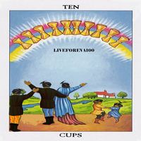 Liveforeva100 - Ten Cups