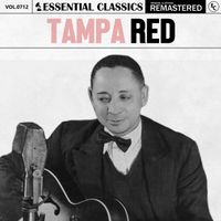 Tampa Red - Essential Classics, Vol. 712: Tampa Red