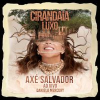Daniela Mercury - Axé Salvador (Ao Vivo)