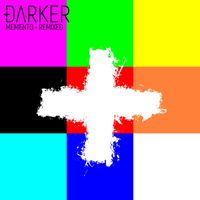 DARKER - Memento (Remixed)
