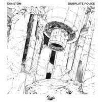 Gunston - Dubplate Police