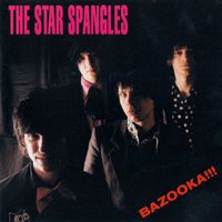 The Star Spangles - Bazooka!!!