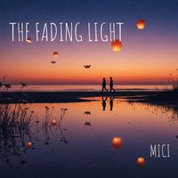 MICI - The Fading Light