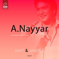 A. Nayyar - A. Nayyar Sings Geet & Ghazals, Vol. 01