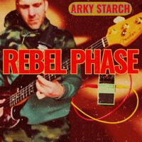 Arky Starch - Rebel phase