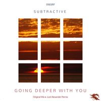 Subtractive - Going Deeper With You