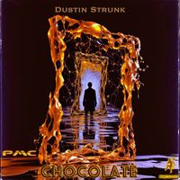 Dustin Strunk - Chocolate