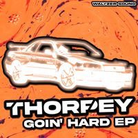 Thorpey - Goin' Hard