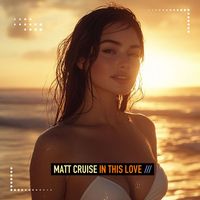 Matt Cruise - In This Love