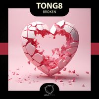 Tong8 - Broken