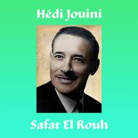 Hedi Jouini - Safar El Rouh