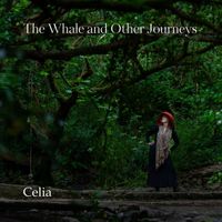 Celia - The Whale and Other Journeys