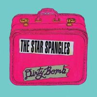 The Star Spangles - Dirty Bomb